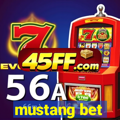 mustang bet